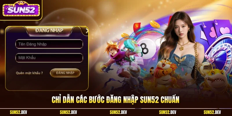 Chỉ dẫn các bước đăng nhập Sun52 chuẩn