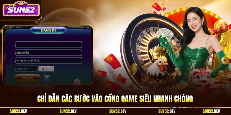 Chỉ dẫn các bước vào cổng game siêu nhanh chóng