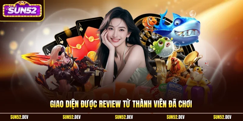 Giao diện được review từ thành viên đã chơi