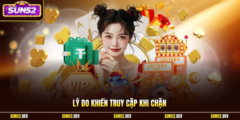 Lý do khiến truy cập khi chặn